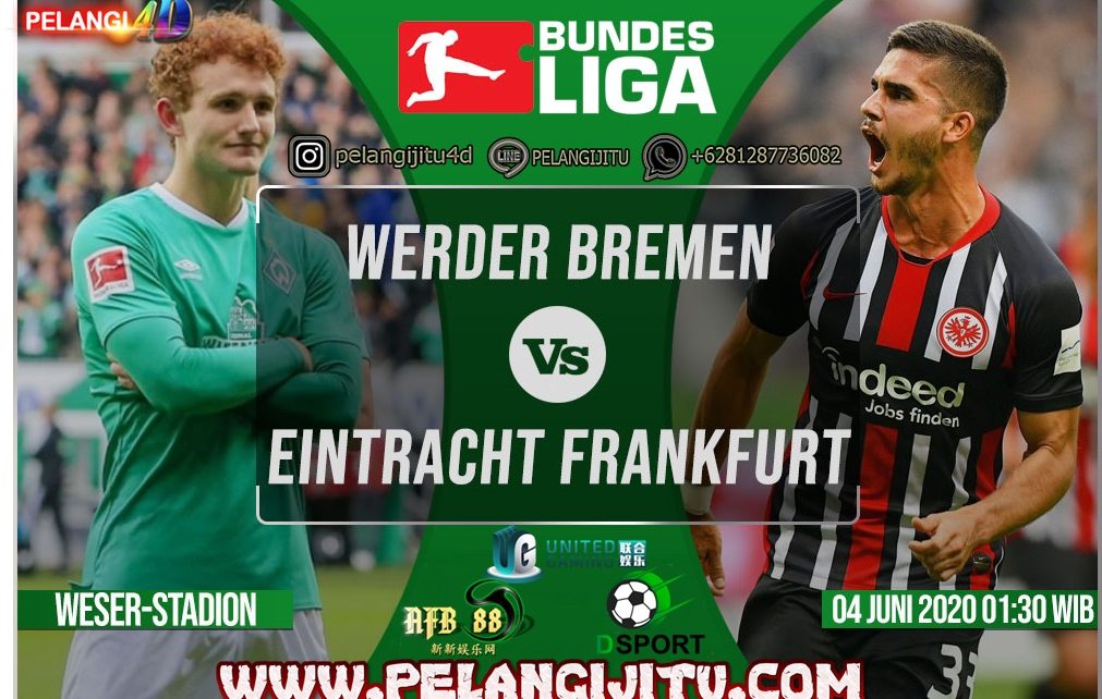 Prediksi Werder Bremen Vs Eintracht Frankfurt : Tuan Rumah Wajib Menang