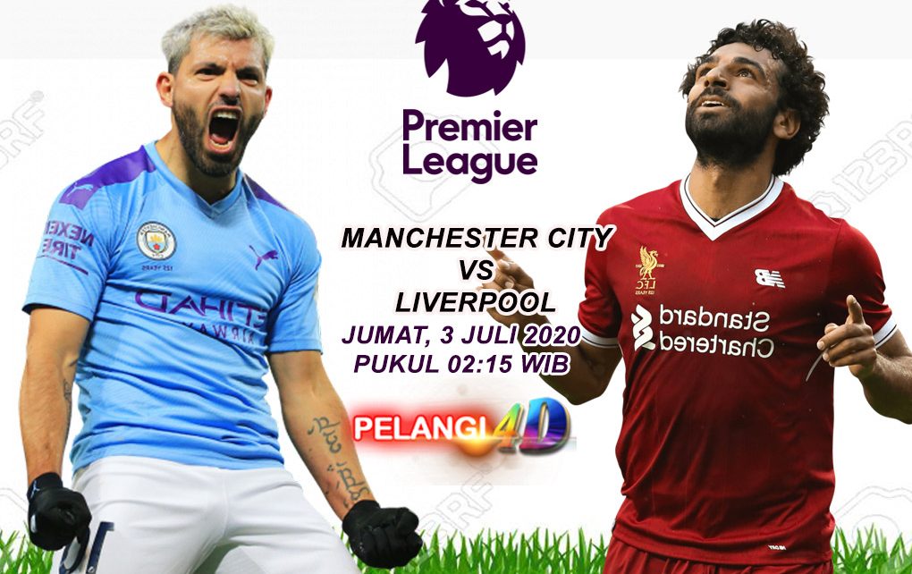 Prediksi Manchester City vs Liverpool 3 Juli 2020