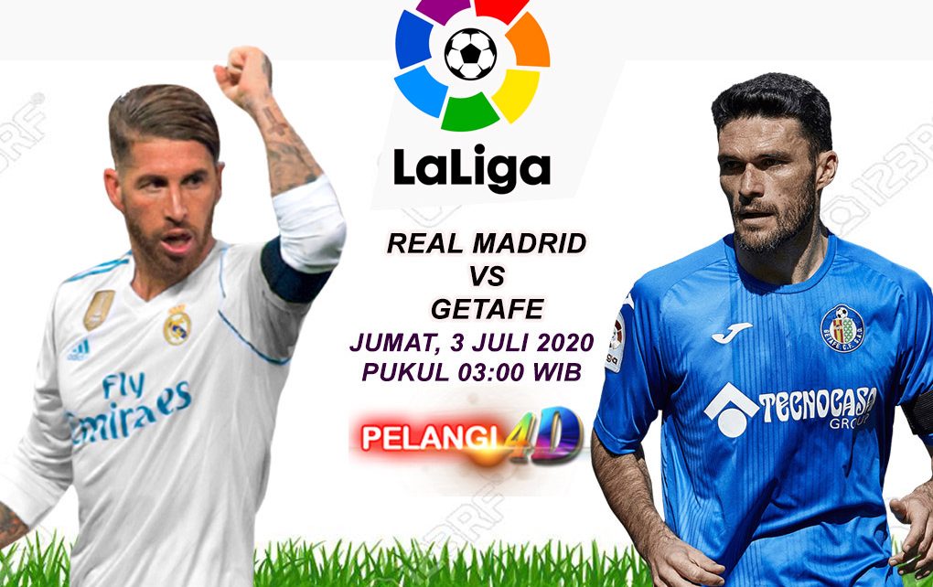 Prediksi Real Madrid vs Getafe, Liga Spanyol 3 Juli 2020