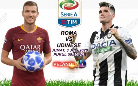 Prediksi AS Roma vs Udinese 3 Juli 2020