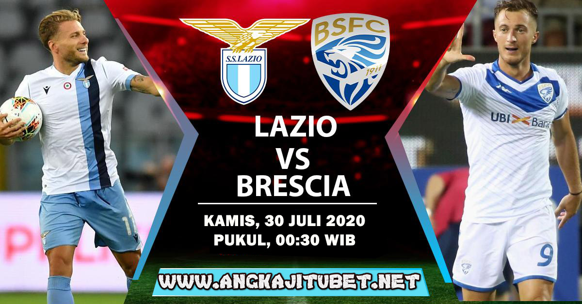 Prediksi Lazio Vs Brescia 30 Juli 2020