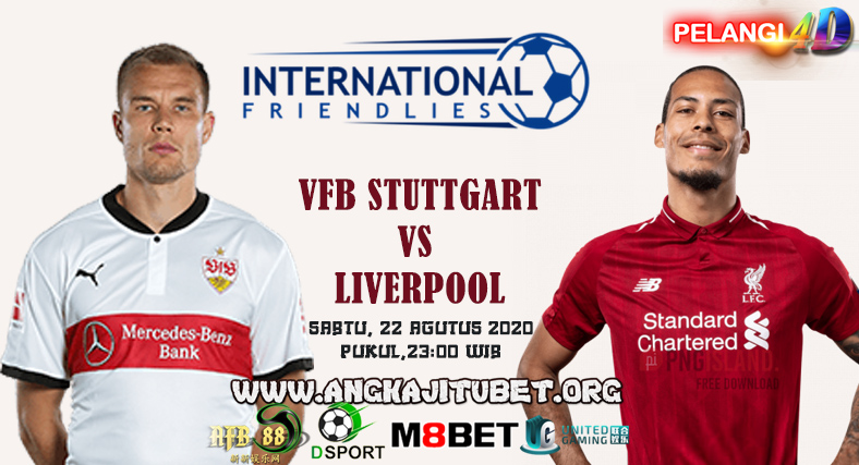 Prediksi Liverpool vs Stuttgart 22 Agustus 2020