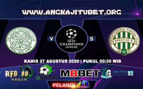 Prediksi Celtic vs Ferencvaros 27 Agustus 2020