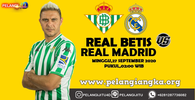 Prediksi Real Betis vs Real Madrid 27 September 2020