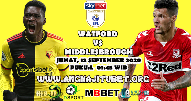 Prediksi Watford Vs Middlesbrough 12 September 2020