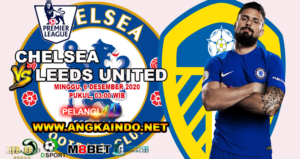 Prediksi Chelsea vs Leeds United 6 Desember 2020