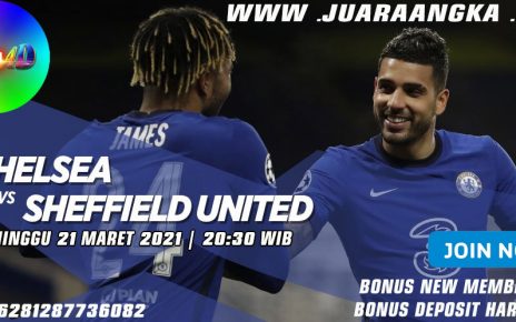 Prediksi Chelsea vs Sheffield United 21 Maret 2021