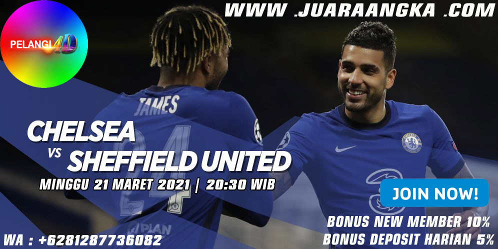 Prediksi Chelsea vs Sheffield United 21 Maret 2021