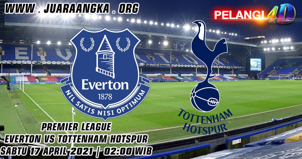 Prediksi Everton vs Tottenham 17 April 2021