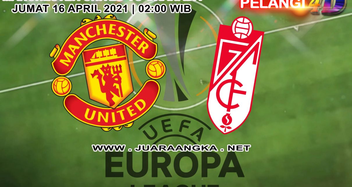 Prediksi Manchester United vs Granada 16 April 2021