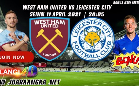 Prediksi West Ham United vs Leicester City 11 April 2021