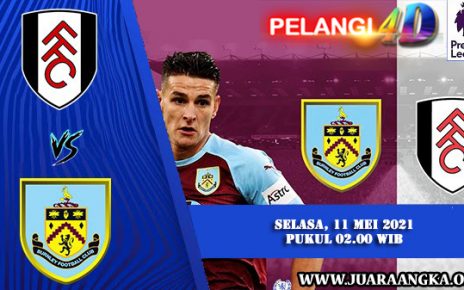 Prediksi Fulham vs Burnley 11 Mei 2021