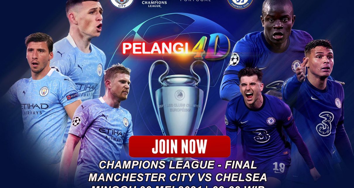 Prediksi Final Liga Champions Manchester City vs Chelsea 30 Mei 2021