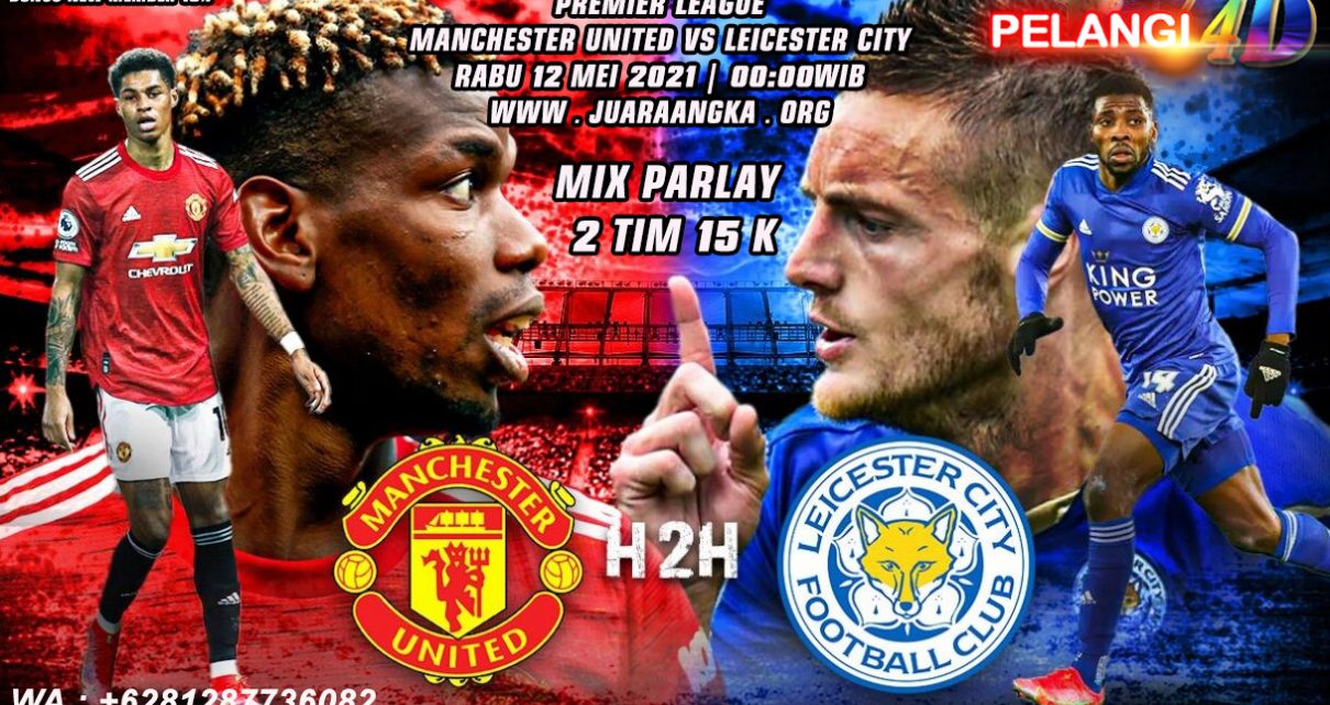 Prediksi Manchester United vs Leicester City 12 Mei 2021