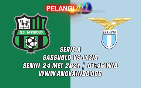Prediksi Skor Sassuolo vs Lazio Serie A Italia 24 Mei 2021