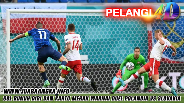 Gol Bunuh Diri dan Kartu Merah Warnai Duel Polandia vs Slovakia