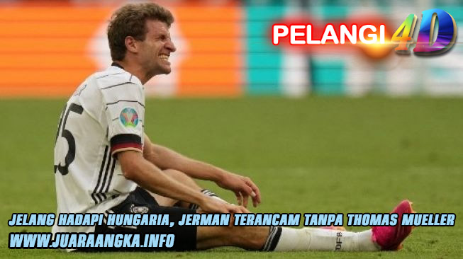 Jelang Hadapi Hungaria, Jerman Terancam Tanpa Thomas Mueller