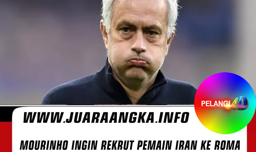 Mourinho Ingin Rekrut Pemain Iran ke Roma