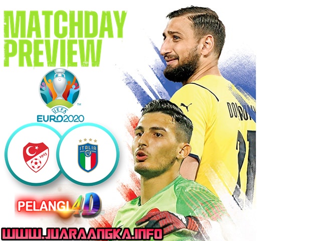 Prediksi Pertandingan : Pembuka Euro 2020 Turki Vs Italia