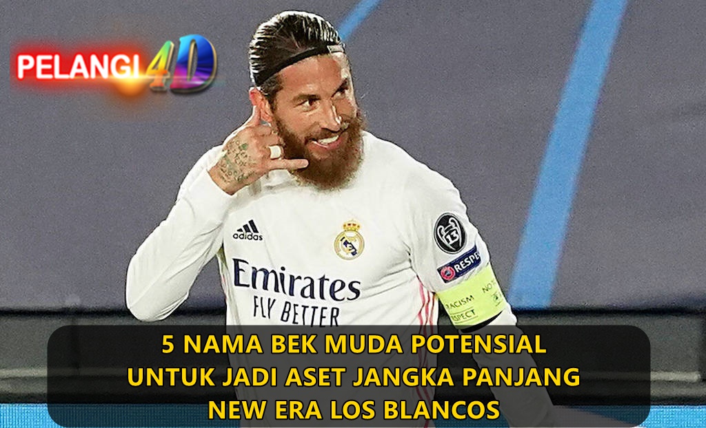 Ramos Sudah Pergi 5 nama ini Cocok Masuk jadi Pengganti Jangka Panjang Untuk Real Madrid