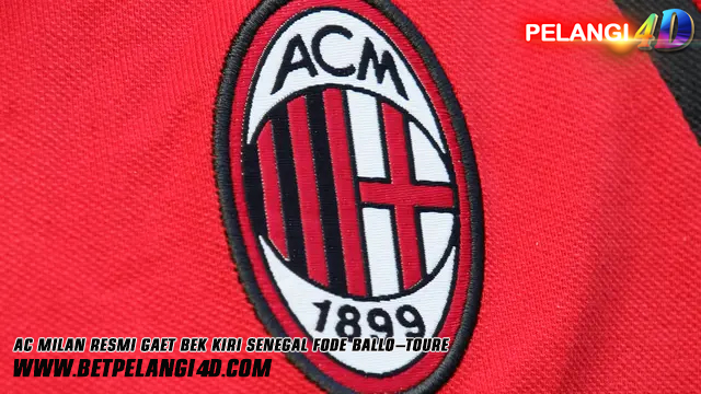 AC Milan Resmi Gaet Bek Kiri Senegal Fode Ballo-Toure