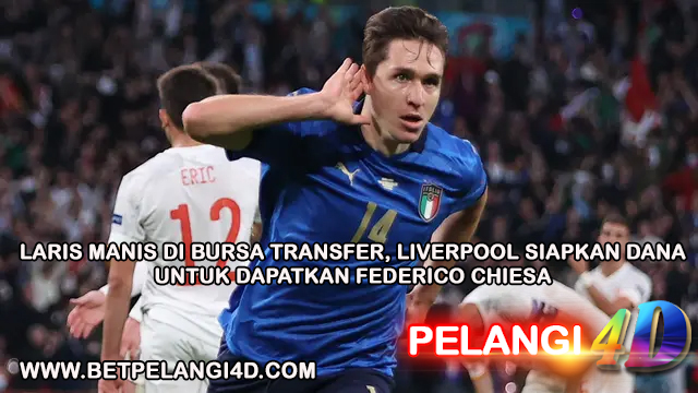 Laris Manis di Bursa Transfer, Liverpool Siapkan Dana untuk Dapatkan Federico Chiesa