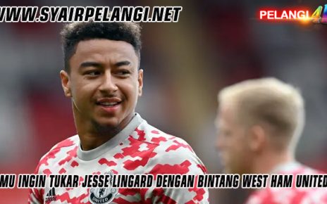 MU Ingin Tukar Jesse Lingard dengan Bintang West Ham United