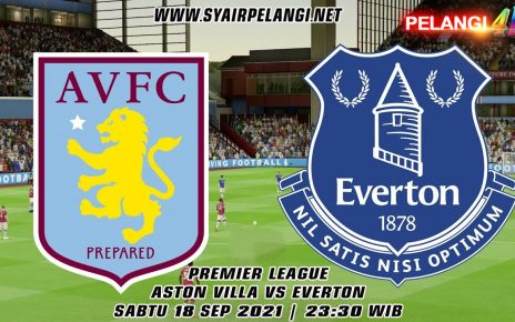 Prediksi Skor Aston Villa vs Everton Liga Premier 2021