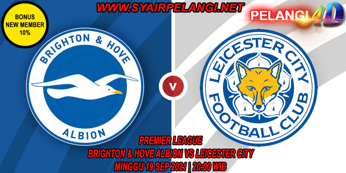 Prediksi Brighton & Hove Albion vs Leicester City di Liga Inggris