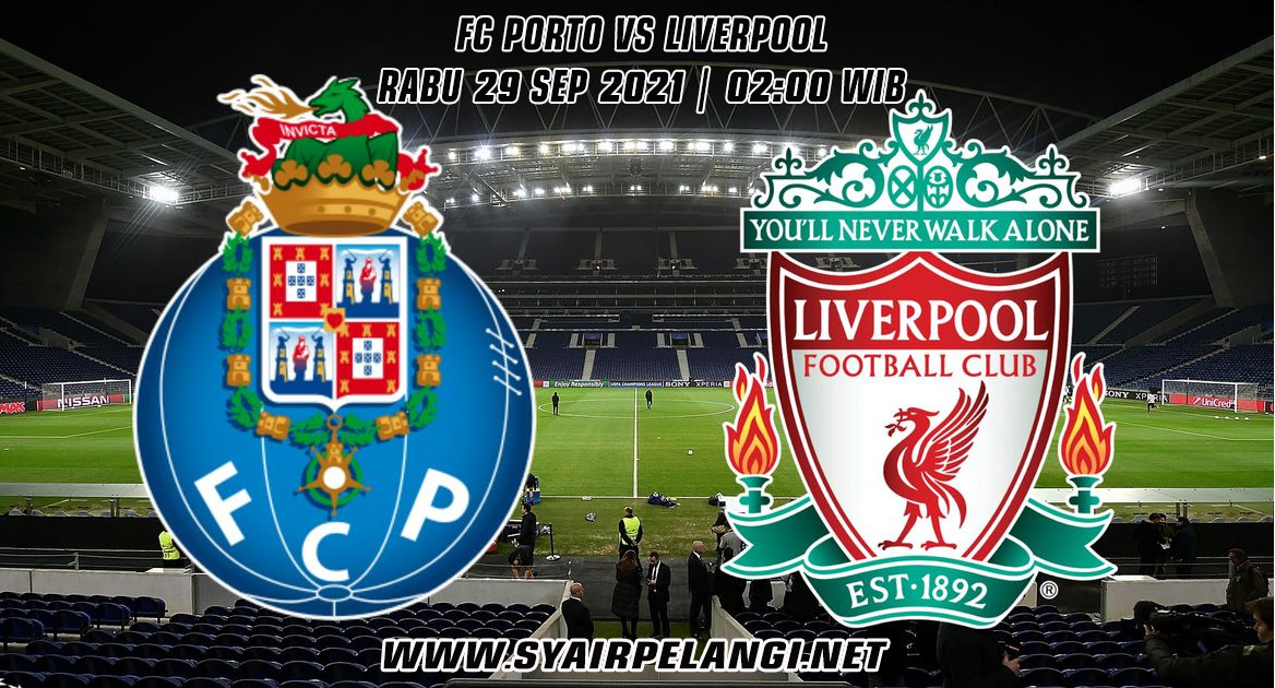 Prediksi Porto vs Liverpool 29 September 2021