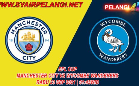 Prediksi Manchester City vs Wycombe Wanderers 22 September 2021
