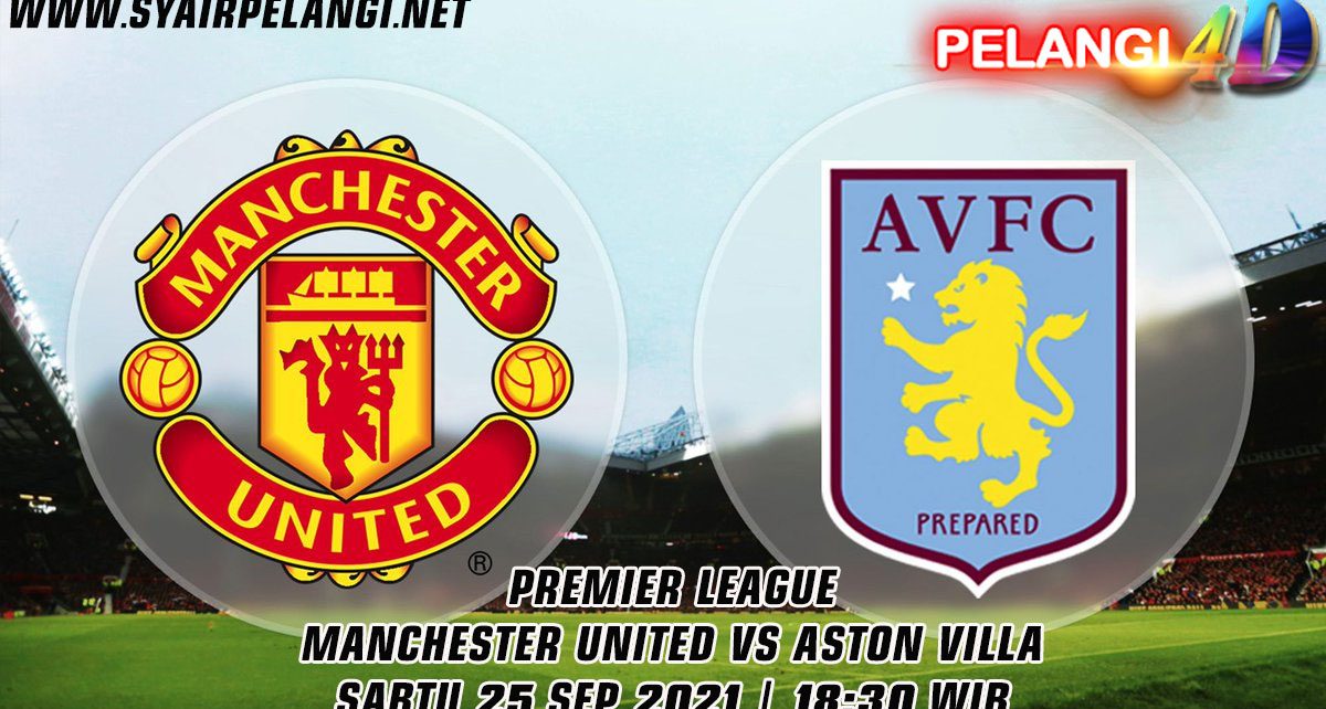 Prediksi Liga Inggris Man United vs Aston Villa