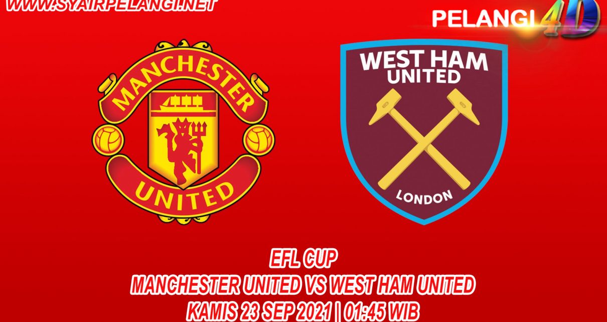 Prediksi Manchester United vs West Ham 23 September 2021