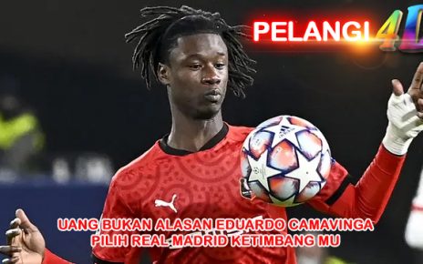 Uang Bukan Alasan Eduardo Camavinga Pilih Real Madrid Ketimbang MU