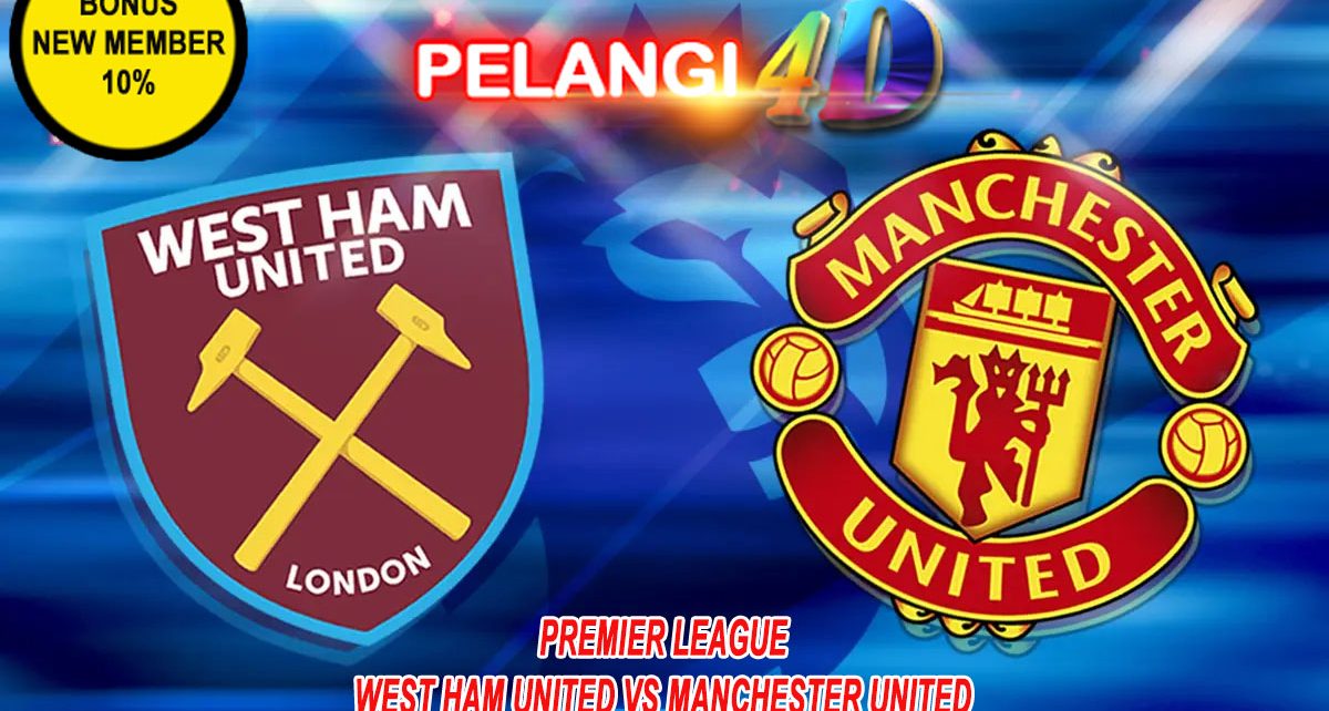 Prediksi West Ham United vs Manchester United