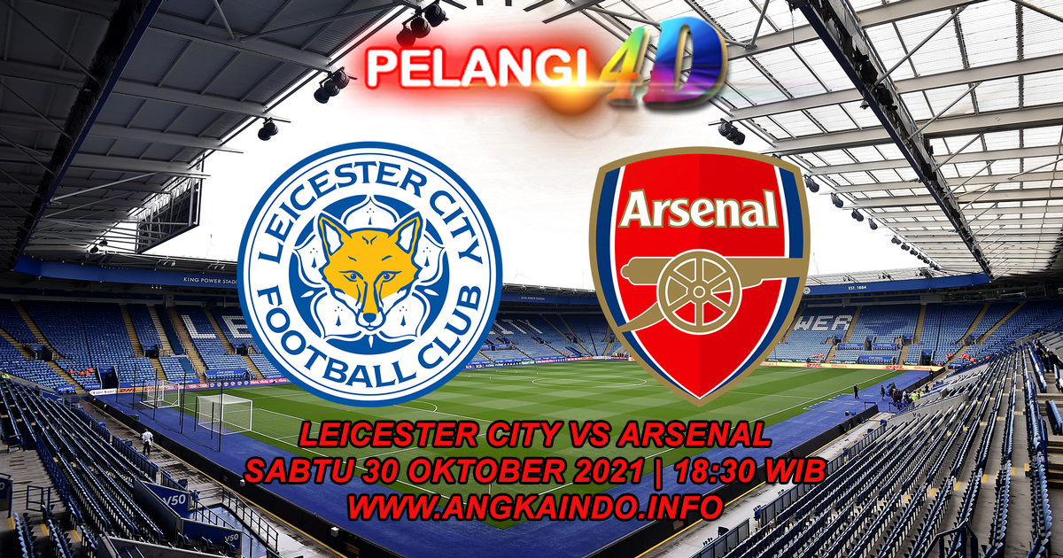 Prediksi Liga Inggris Leicester vs Arsenal 30 Oktober 2021