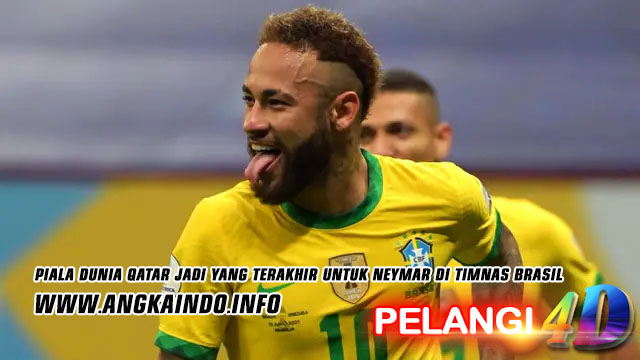 Piala Dunia Qatar Jadi yang Terakhir untuk Neymar di Timnas Brasil