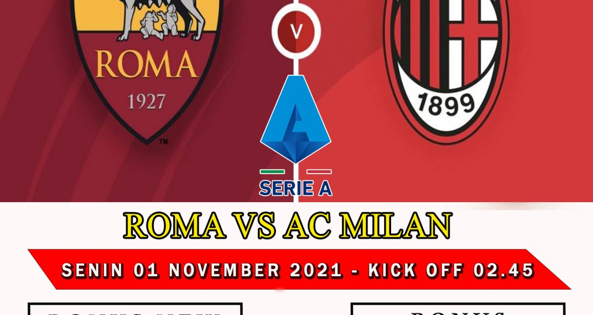 Prediksi AS Roma vs AC Milan 1 November 2021