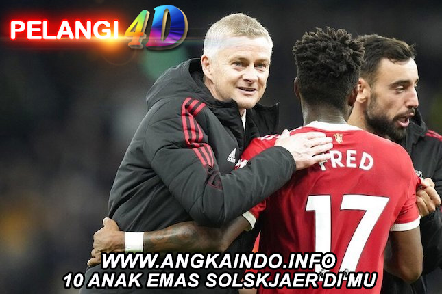 10 Anak Emas Solskjaer di MU