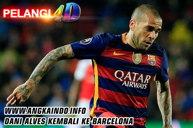 Dani Alves Kembali ke Barcelona