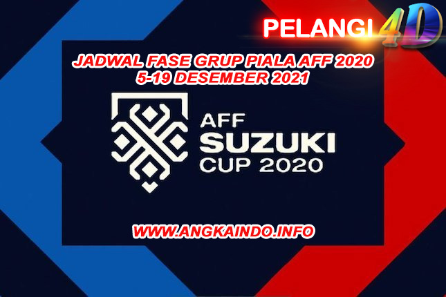 Jadwal Fase Grup Piala AFF 2020, 5-19 Desember 2021