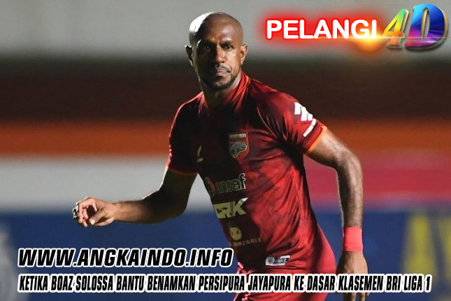 Ketika Boaz Solossa Bantu Benamkan Persipura Jayapura ke Dasar Klasemen BRI Liga 1