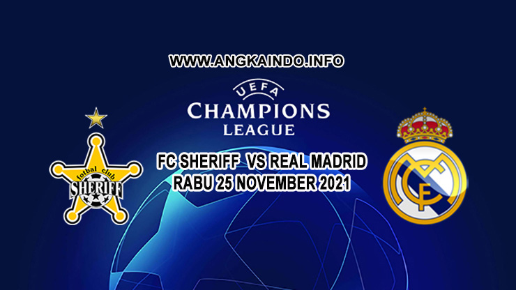 Prediksi Sheriff Tiraspol vs Real Madrid 25 November 2021