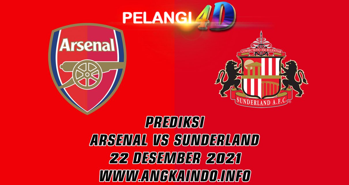 Prediksi Arsenal vs Sunderland 22 Desember 2021