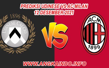 Prediksi Udinese vs AC Milan 12 Desember 2021