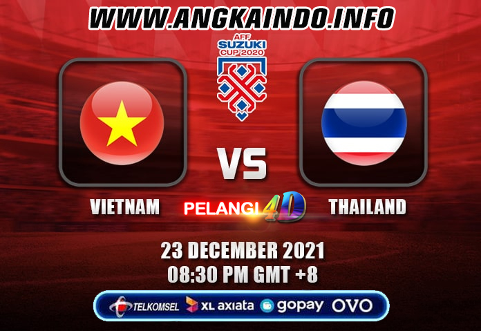 Prediksi Vietnam Vs Thailand, 22 Desember, AFF Cup