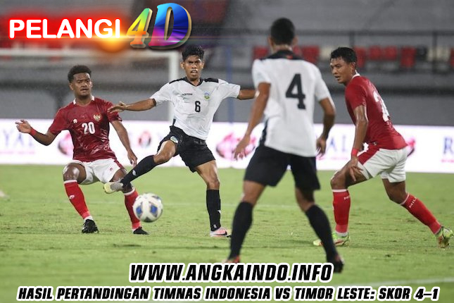 Hasil Pertandingan Timnas Indonesia vs Timor Leste Skor 4-1