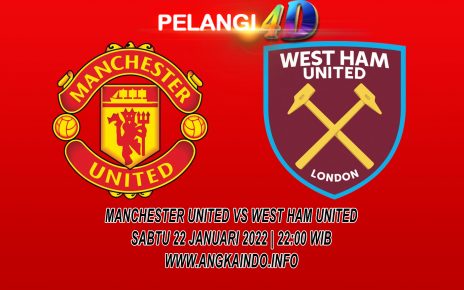 Prediksi Manchester United vs West Ham 22 Januari 2022