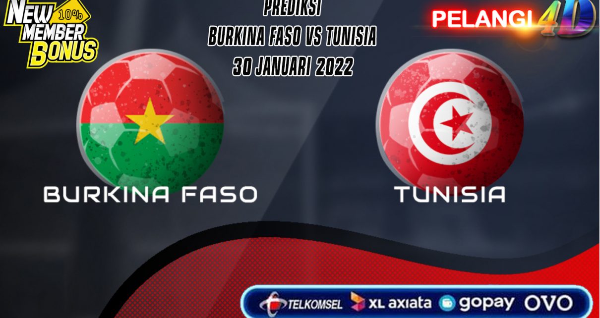 Prediksi Burkina Faso vs Tunisia 30 Januari 2022