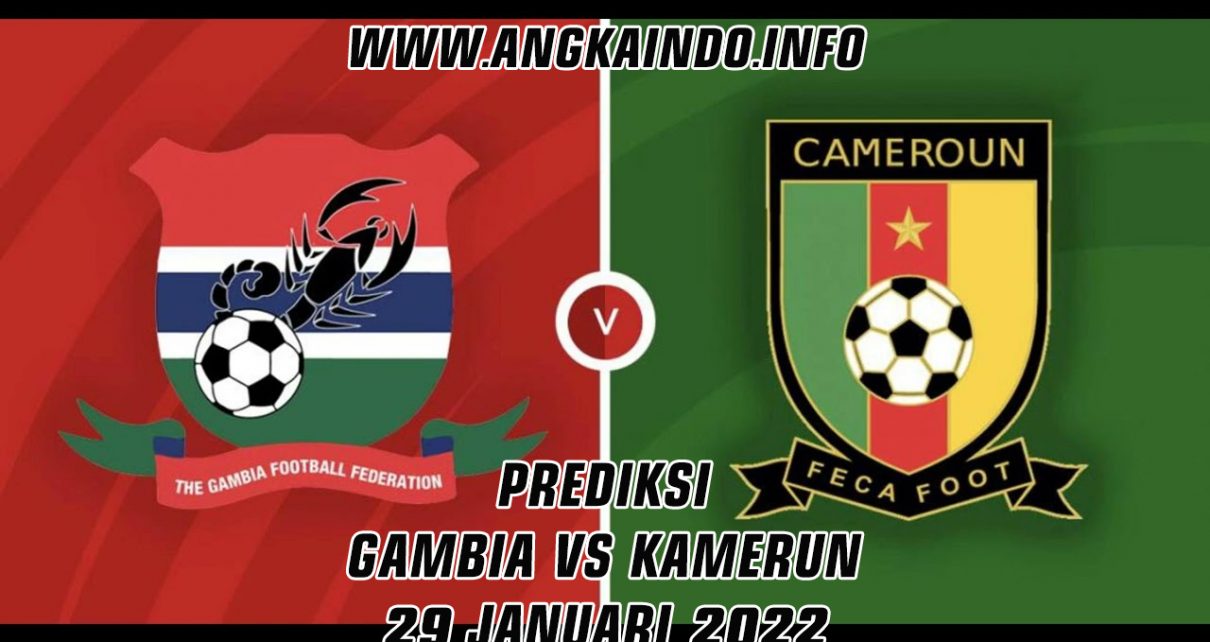 Prediksi Gambia vs Kamerun 29 Januari 2022